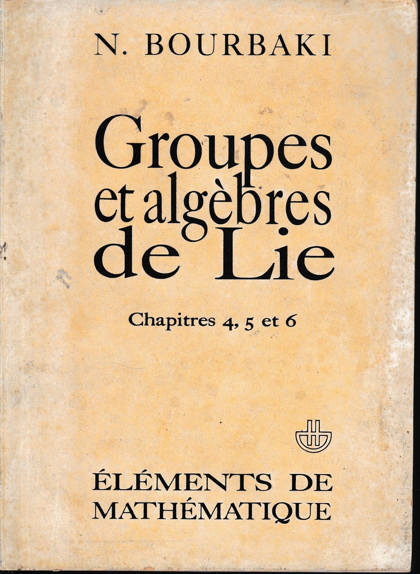 Groupes et algébres de Lie. Chapitre 4, 5 et 6. - copertina