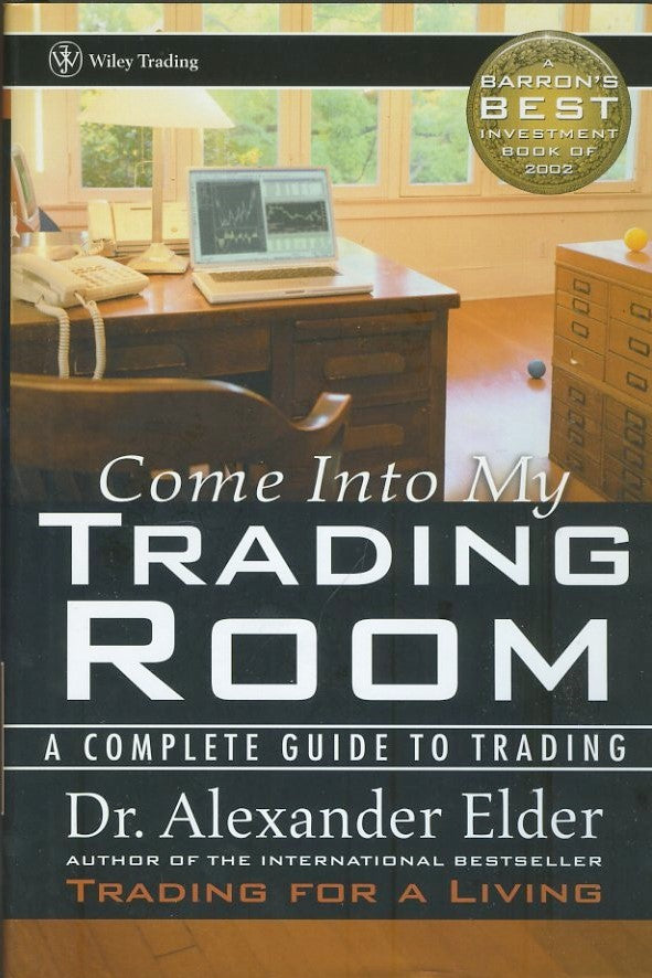 Come into My Trading Room: A Complete Guide to Trading - copertina