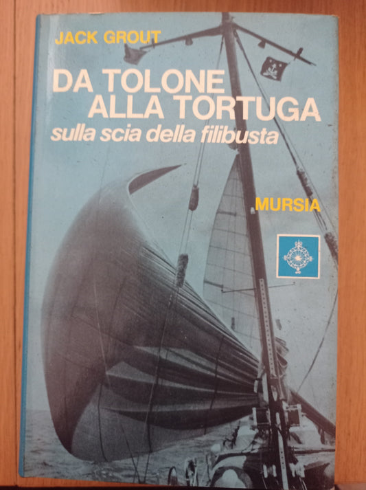 Da Tolone alla Tortuga sulla scia della filibusta - copertina