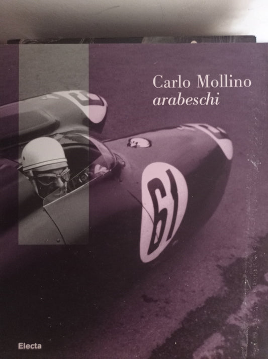 Carlo Mollino. Arabeschi. Catalogo della mostra (Rivoli, 20 settembre 2006-7 gennaio 2007). Ediz. illustrata - copertina