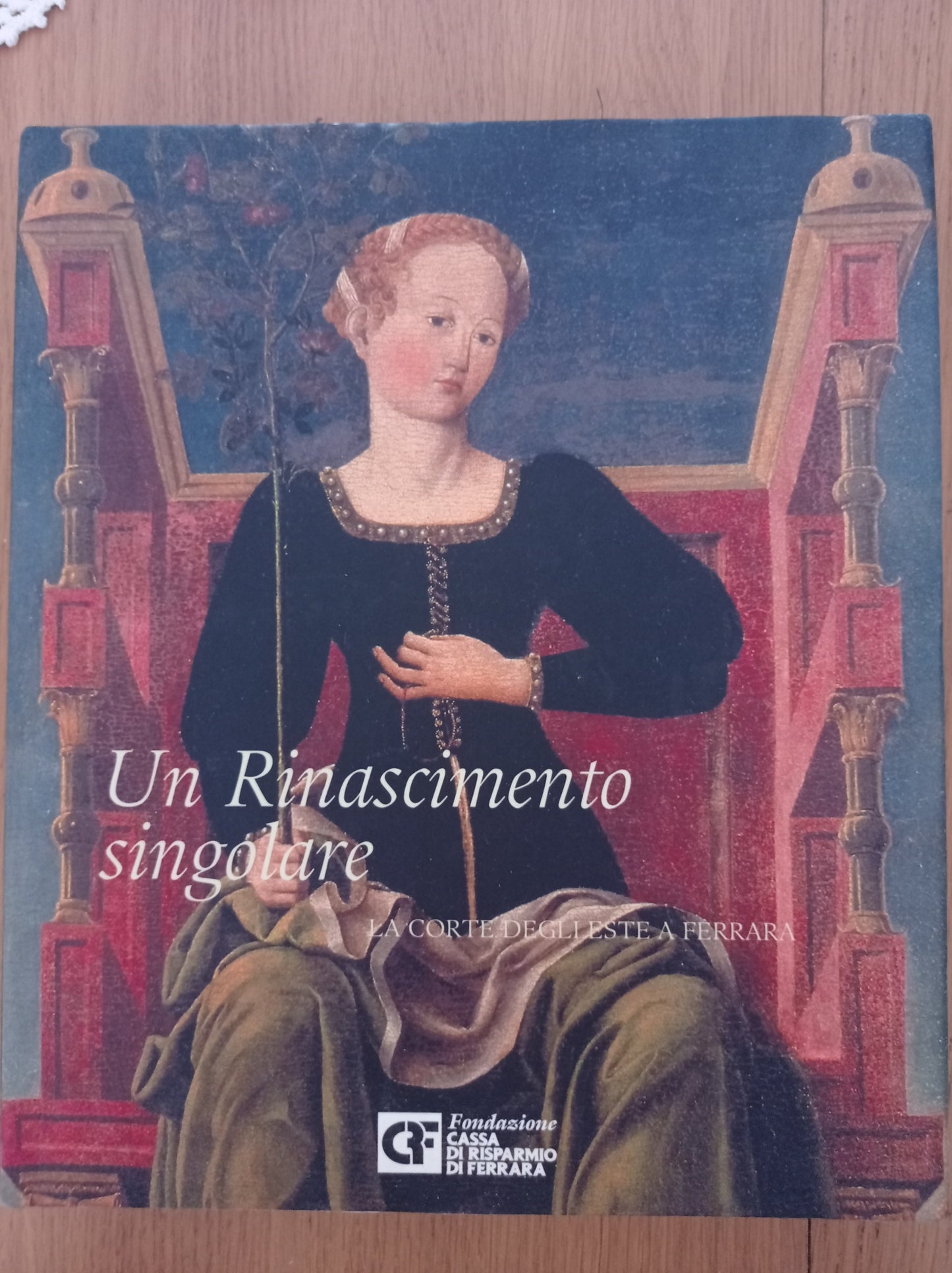 Un Rinascimento singolare La Corte degli Este a Ferrara - copertina