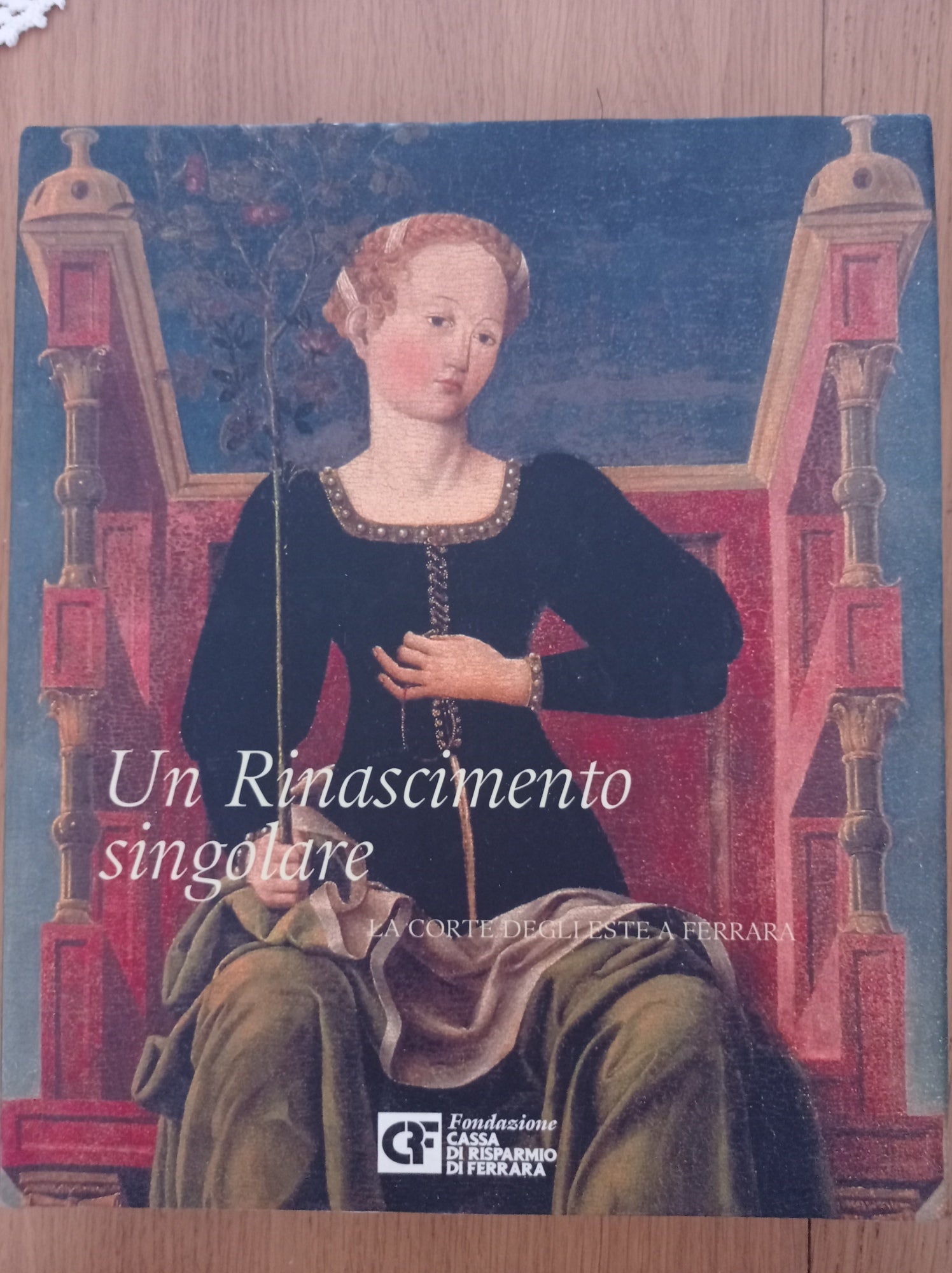 Un Rinascimento singolare La Corte degli Este a Ferrara - copertina