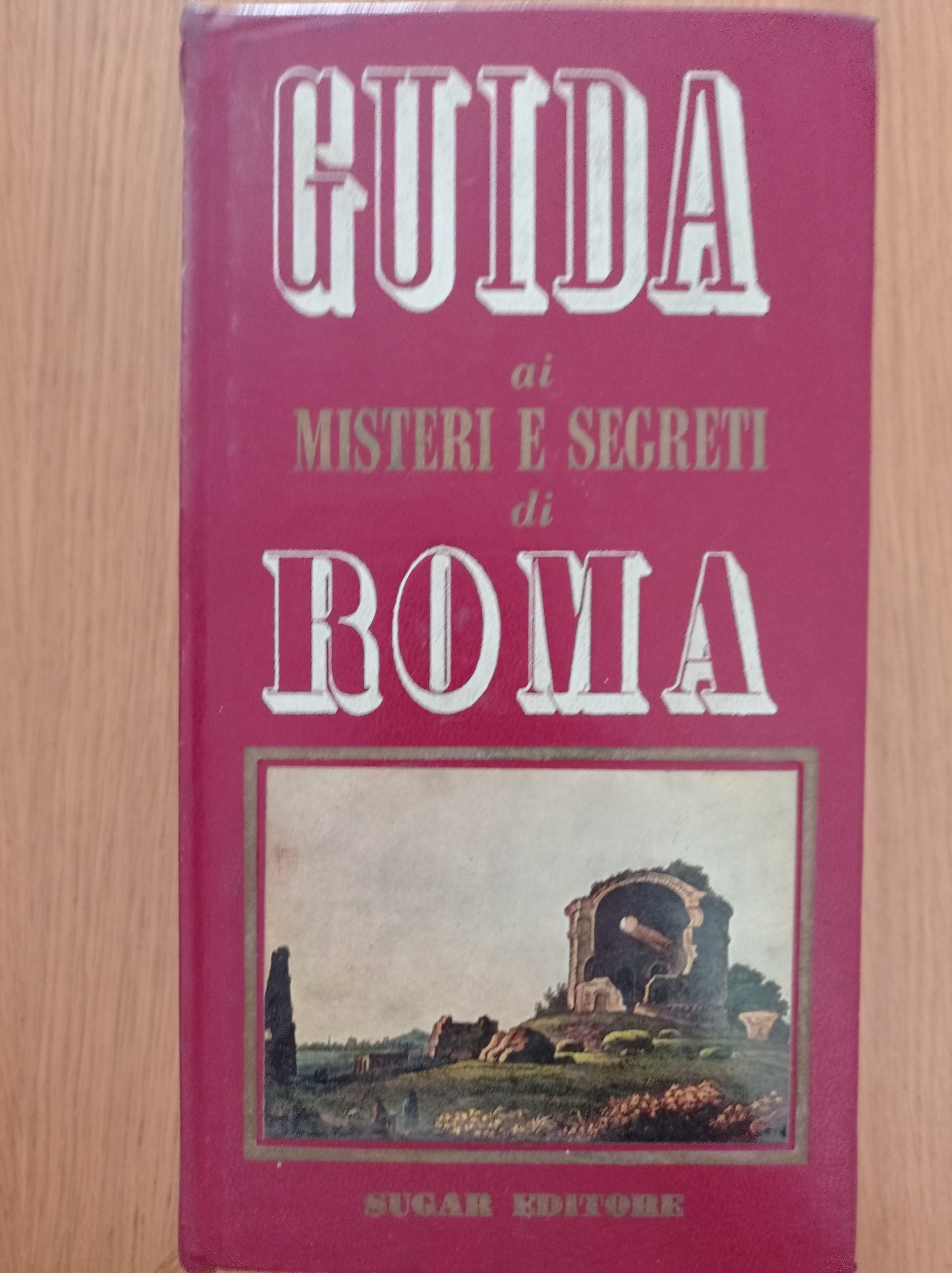 Guida ai misteri e segreti di roma - copertina
