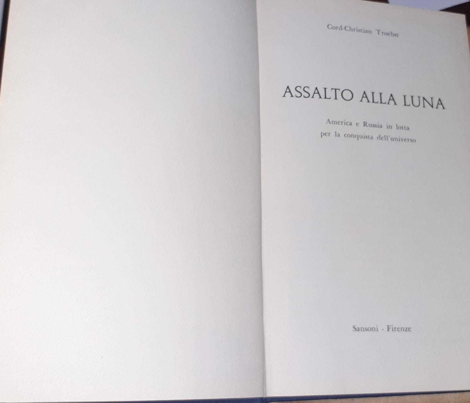 Assalto alla luna. America e Russia in lotta per la conquista dell'universo - copertina