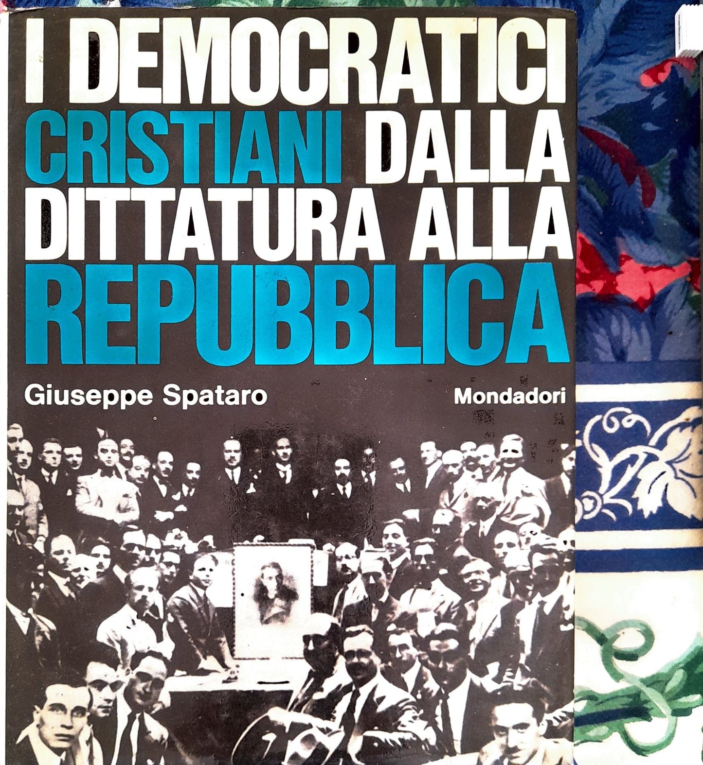 I democratici cristiani dalla dittatura alla repubblica - copertina