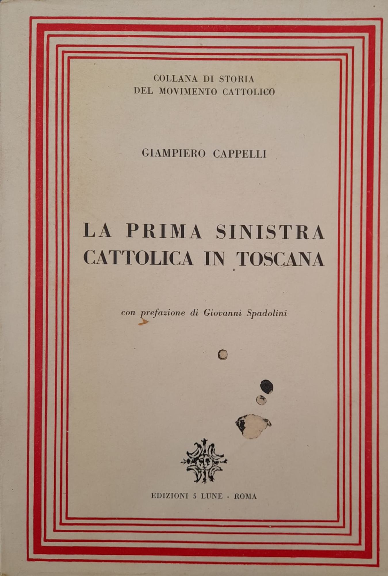 La prima sinistra cattolica in Toscana - copertina