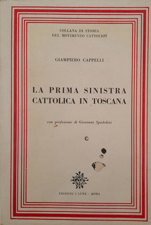La prima sinistra cattolica in Toscana - copertina