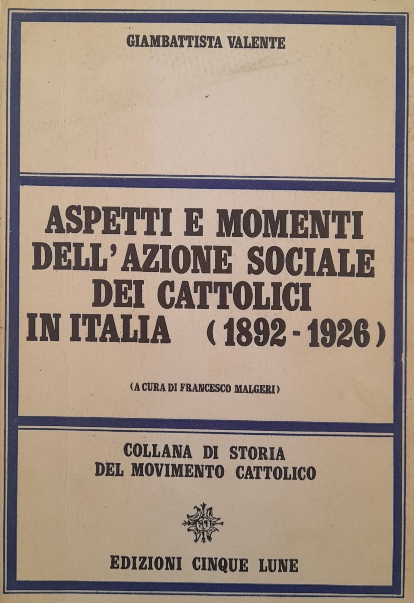 Aspetti e momenti dell'azione sociale dei cattolici in Italia (1892-1926) - copertina