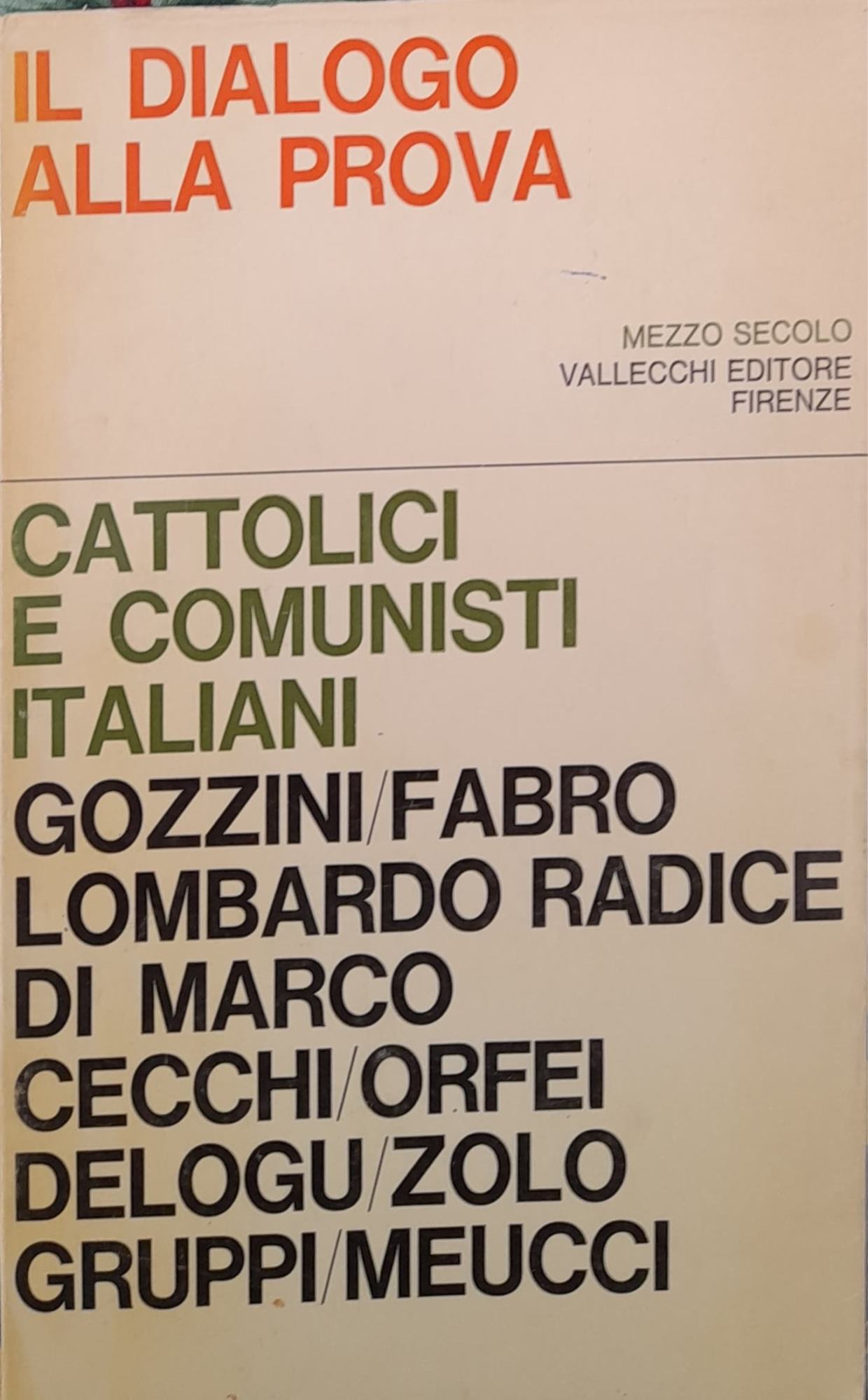 Il dialogo alla prova. Cattolici e comunisti italiani - copertina