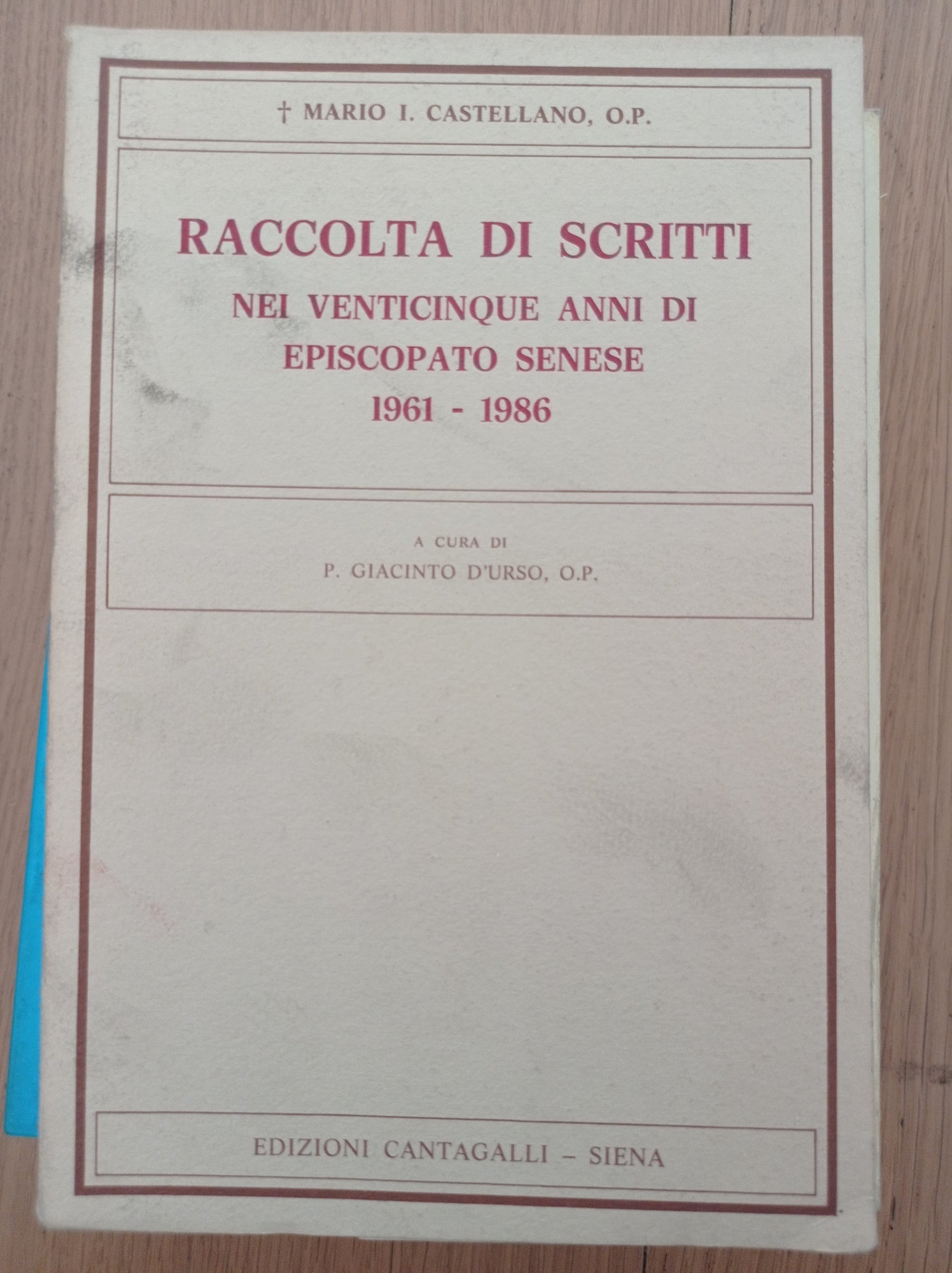 Raccolta di scritti nei venticinque anni di episcopato senese 1961 - 1986 - copertina