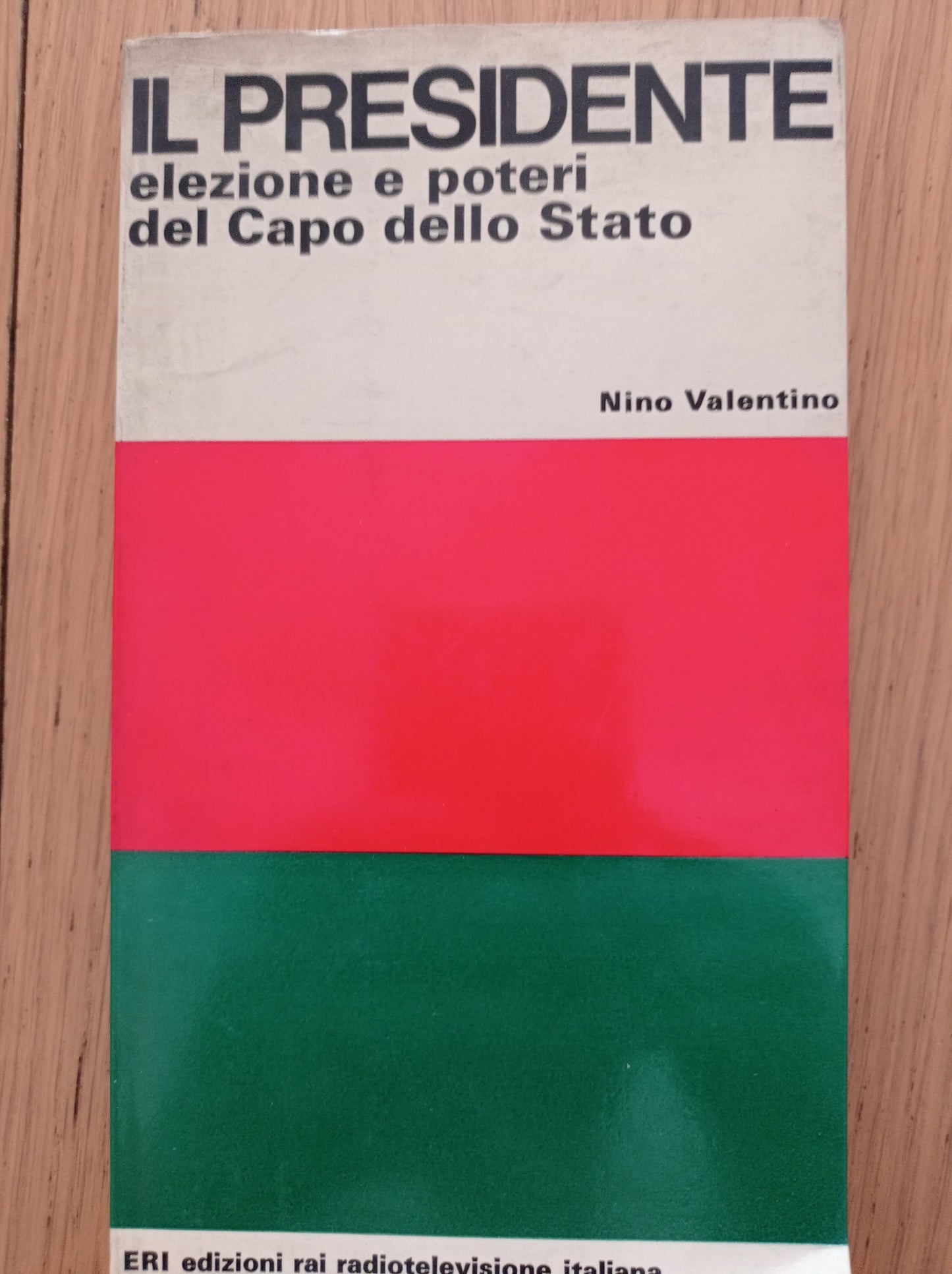 IL PRESIDENTE elezione e poteri del Capo dello Stato - copertina