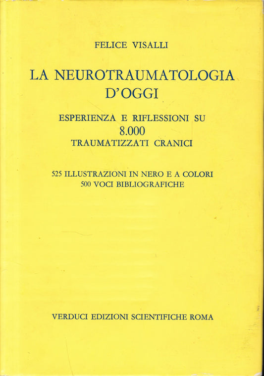 La neurotraumatologia d'oggi: esperienza e riflessioni su 8000 traumatizzati cranici - copertina