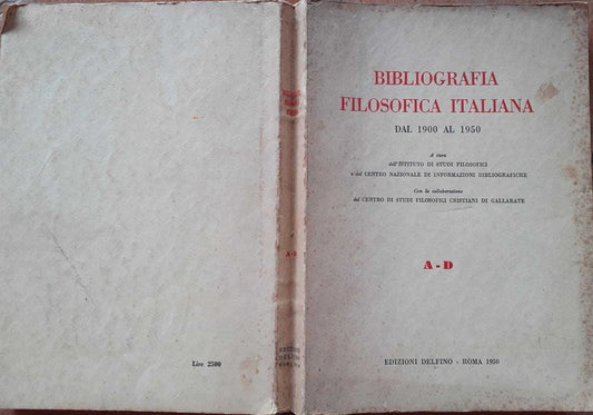 Bibliografia filosofica italiana dal 1900 al 1950. A-D - copertina