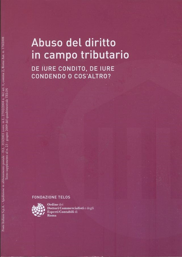 Abuso del diritto in campo tributario. De iure condito,de iure condendo o cos'altro? - copertina
