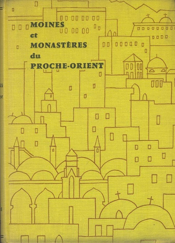 Moines et monastères du Proche -Orient - copertina