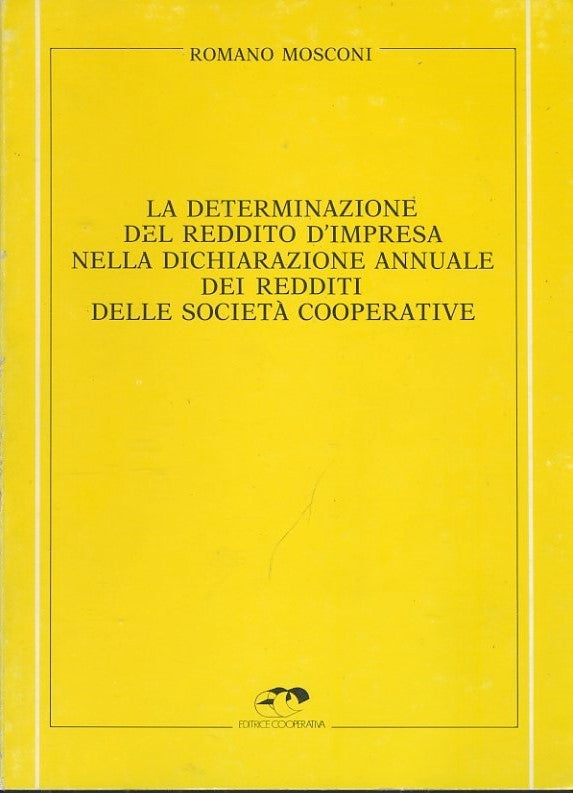 La determinazione del reddito d'impresa nella dichiarazione annuale dei redditi delle societa cooperative - copertina