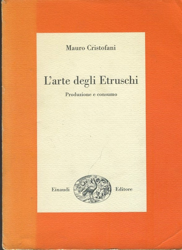 L'arte degli etruschi. Produzione e consumo - copertina