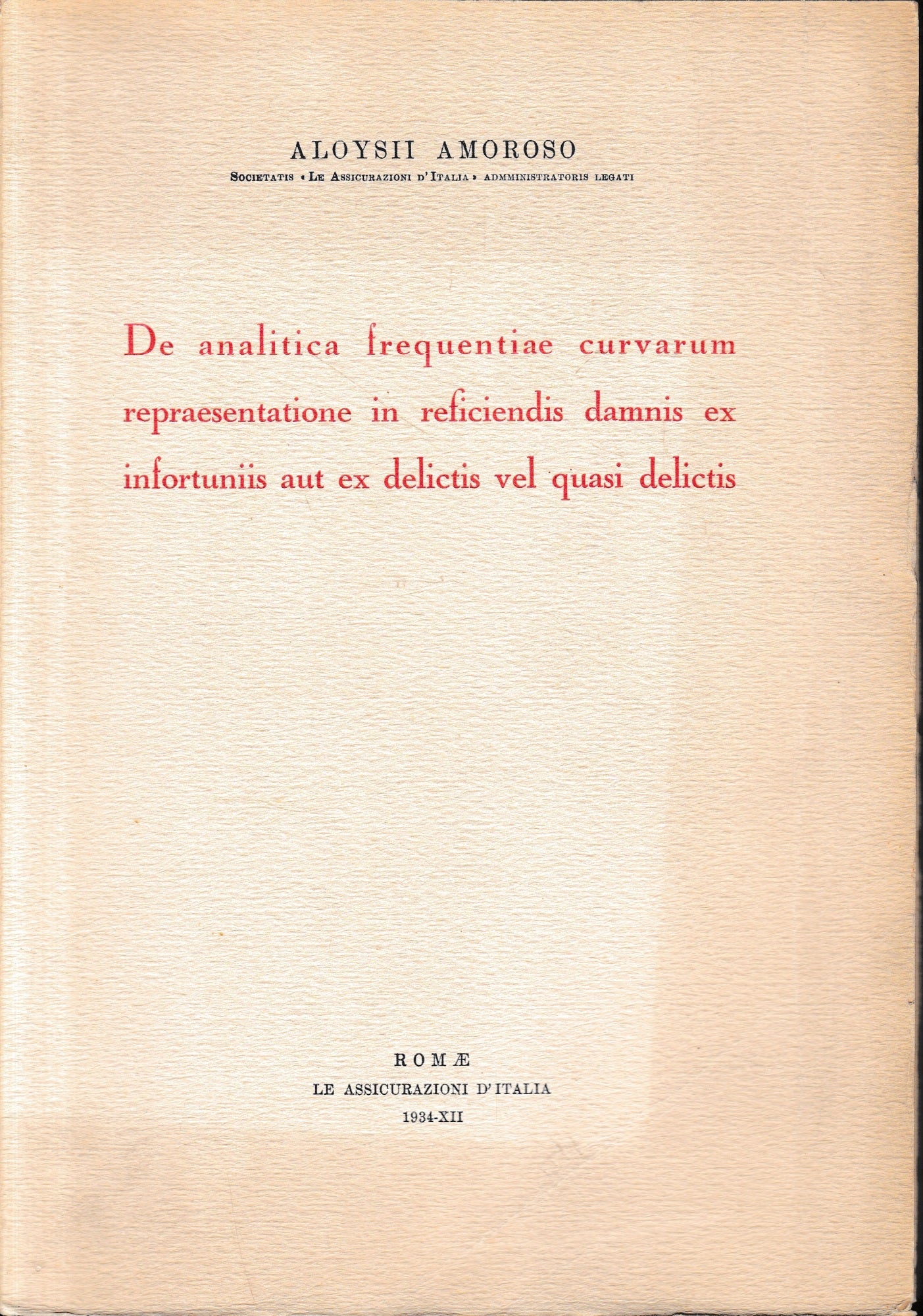 De analitica frequentiae curvarum repraesentatione in feficiendis damnis ex infortuniis aut ex delictis vel quasi delictis. - copertina