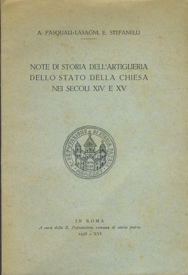 Note di storia dell'artiglieria dello stato della chiesa nei secoli XIV e XV - copertina