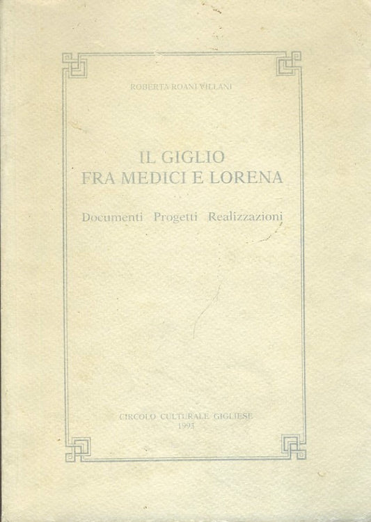 Il giglio fra Medici e Lorena - copertina