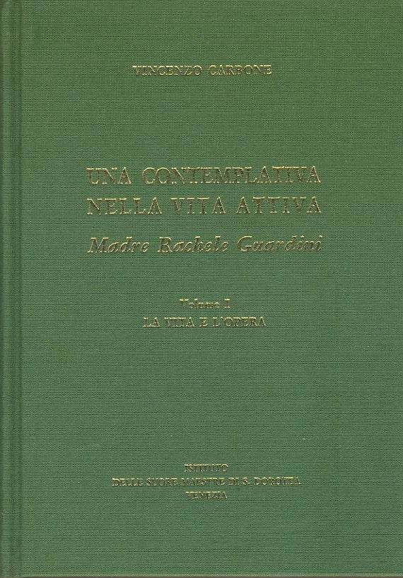 Una contemplativa nella vita attiva. Madre Rachele Guardini. 6 volumi più indici. - copertina