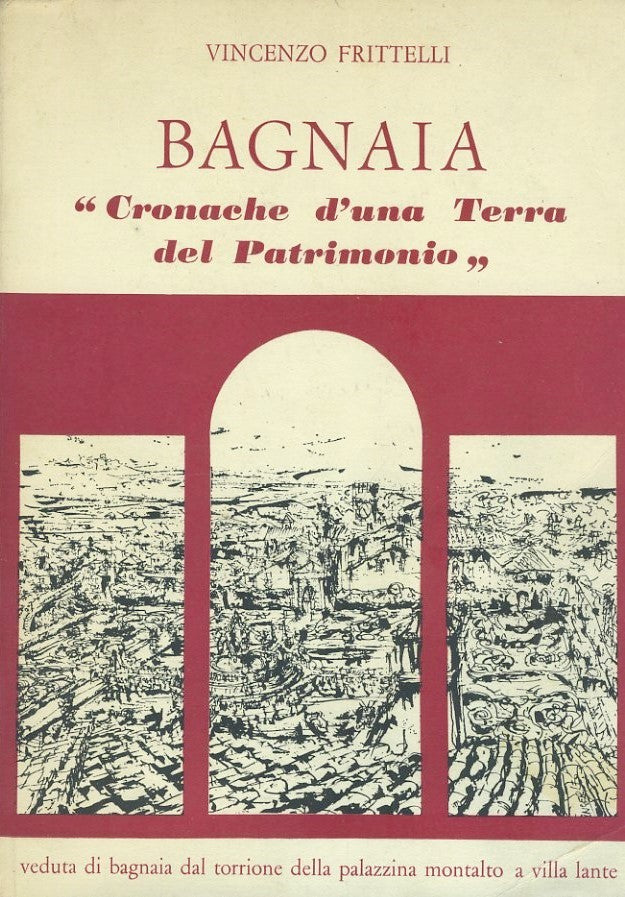 Bagnaia. Cronache d'una terra del patrimonio - copertina