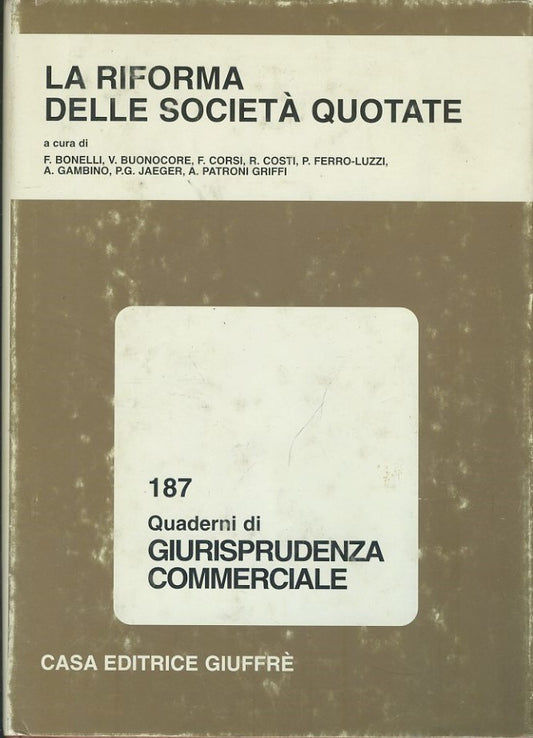 La riforma delle società quotate. 187 Quaderni di giurisprudenza commerciale - copertina