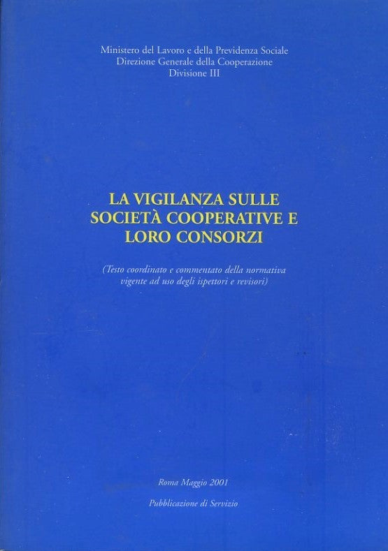 La vigilanza sulle società cooperative e loro consorzi - copertina