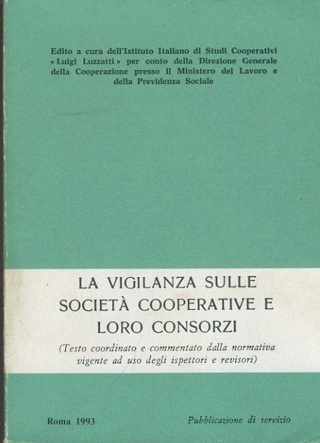 La vigilenza sulle società cooperative e loro consorzi - copertina