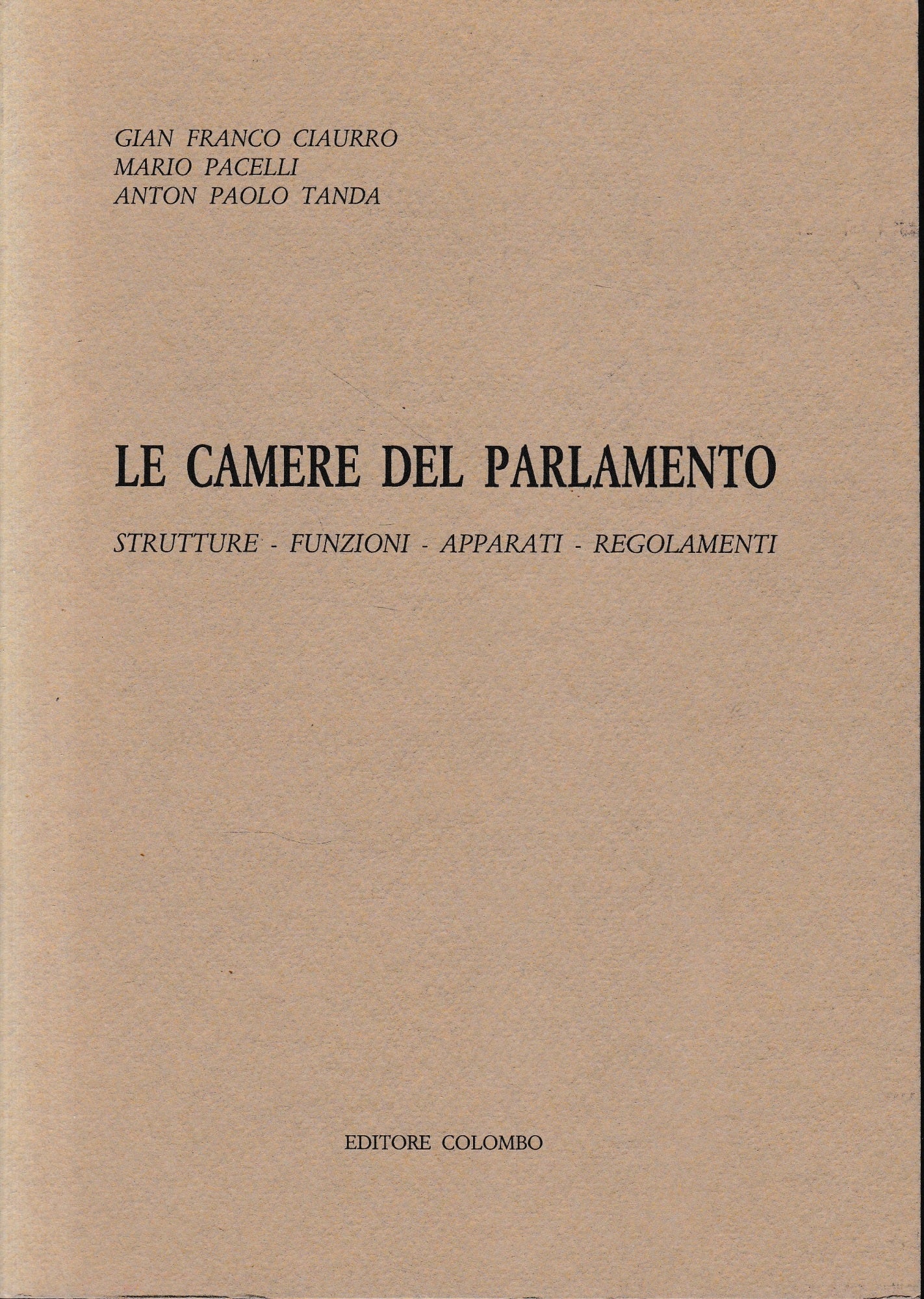Le Camere del Parlamento. Strutture-Funzioni-Apparati-Regolamenti - copertina
