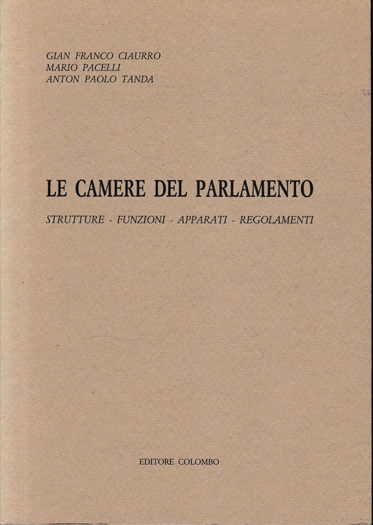 Le Camere del Parlamento. Strutture-Funzioni-Apparati-Regolamenti - copertina
