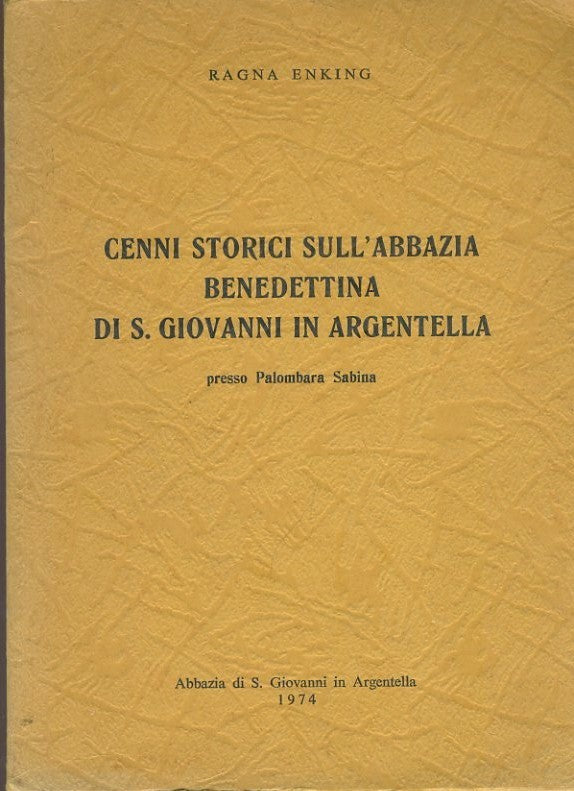 Cenni storici sull'abbazia benedettina di S. Giovanni in Argentella - copertina