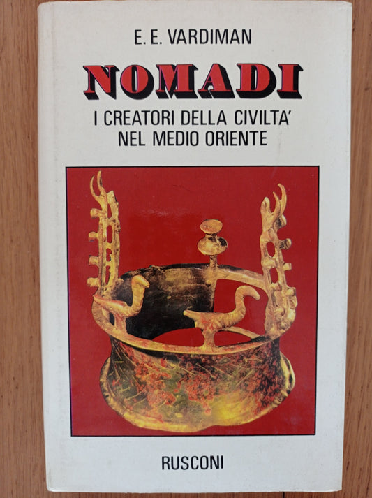 NOMADI i creatori della civiltà nel Medio Oriente - copertina