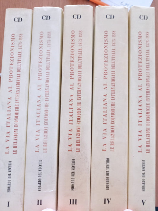 La via italiana la protezionismo le relazioni economiche internazionali dell'Italia 1878 - 1888 ( 5 volumi) - copertina