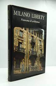 MILANO LIBERTY PANORAMA DI ARCHITETTURE. - copertina