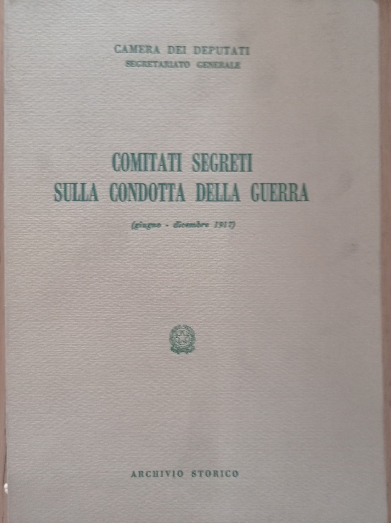 Comitati segreti sulla condotta della guerra (giugno - dicembre 1917) - copertina