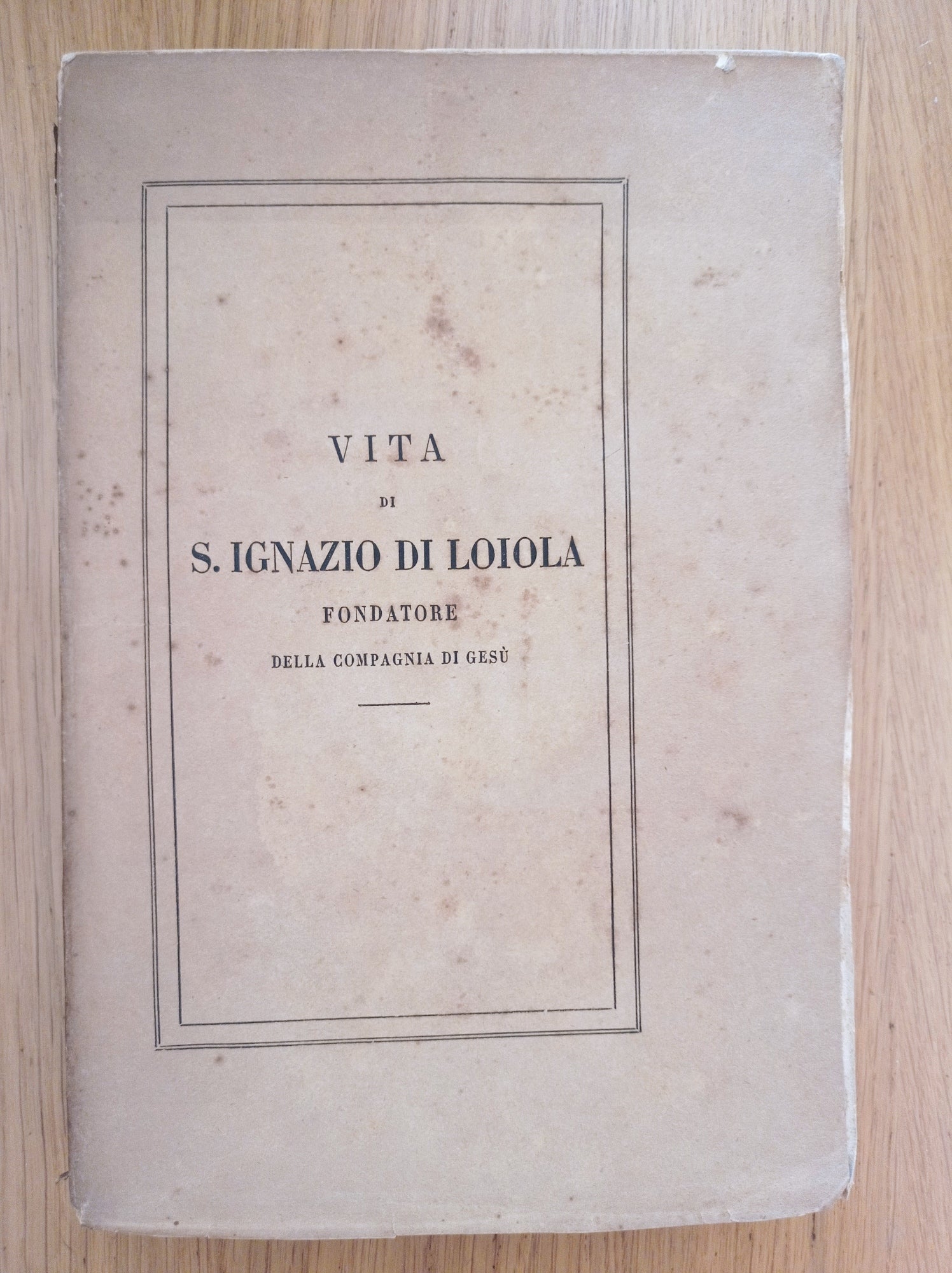 Vita di S. Ignazio di Loiola fondatore della Compagnia di Gesù - copertina