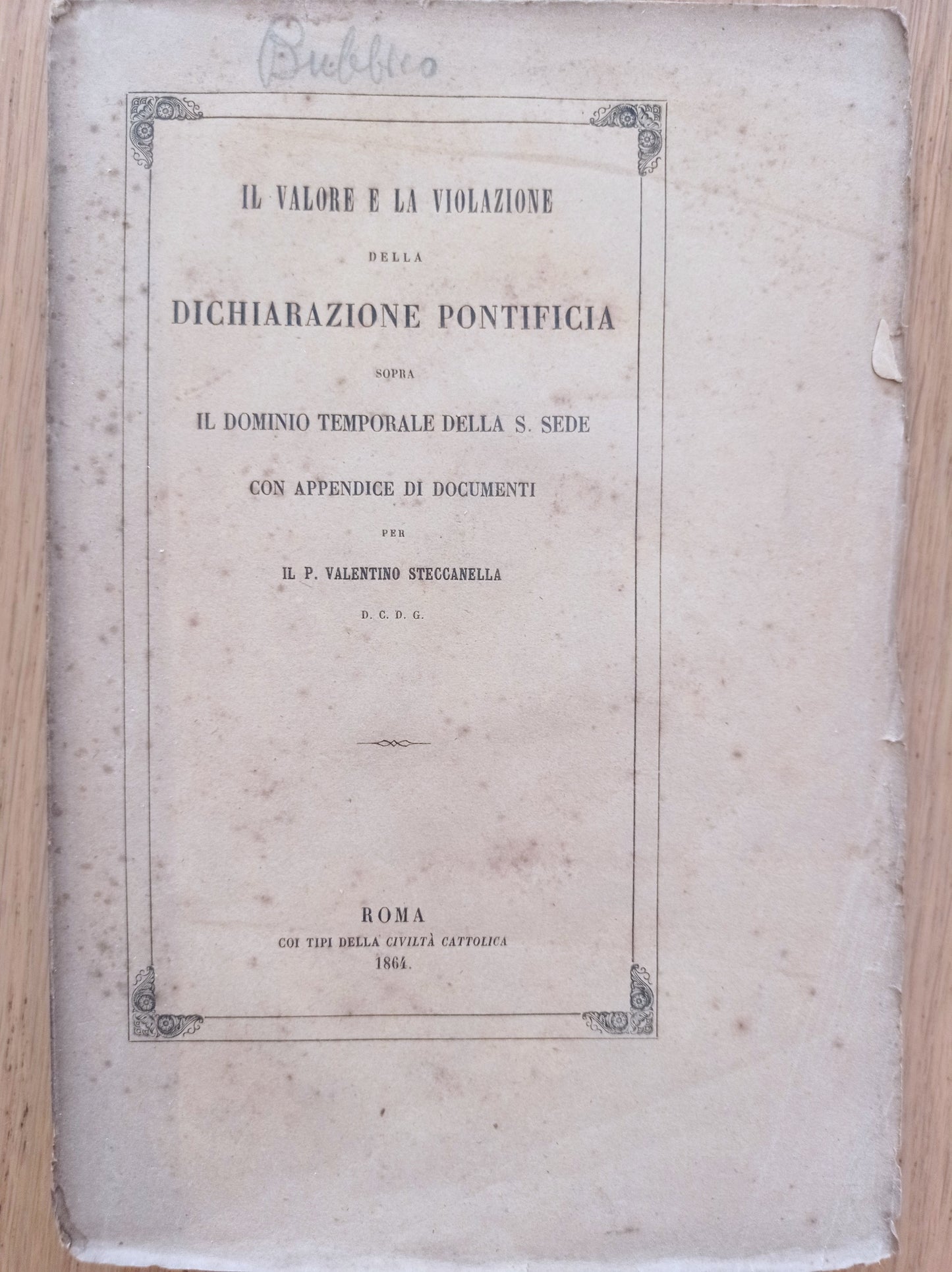 Il valore e la violazione della Dichiarazione Pontificia sopra il dominio temporale della S. Sede - copertina