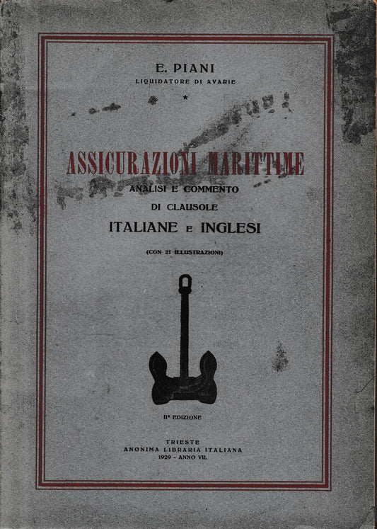 Assicurazioni Marittime. Analisi e commento di clausole Italiane e Inglesi - copertina
