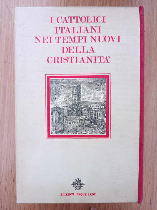I cattolici italiani nei tempi nuovi della cristianità - copertina