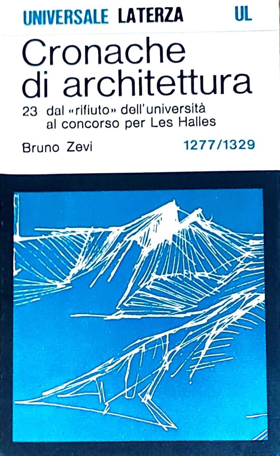 Cronache di architettura. 23. Dal rifiuto dell'Università al concorso per Les Halles - copertina
