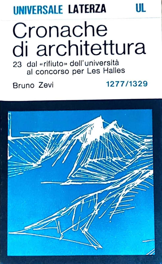 Cronache di architettura. 23. Dal rifiuto dell'Università al concorso per Les Halles - copertina