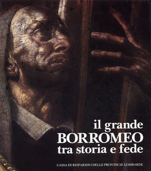 Il grande Borromeo tra storia e fede. - copertina