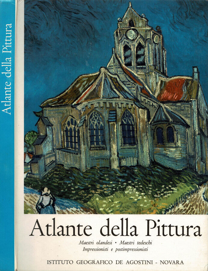ATLANTE della PITTURA Maestri, Maestri Olandesi - Maestri Tedeschi-Impressionisti e Postimpressionisti - copertina
