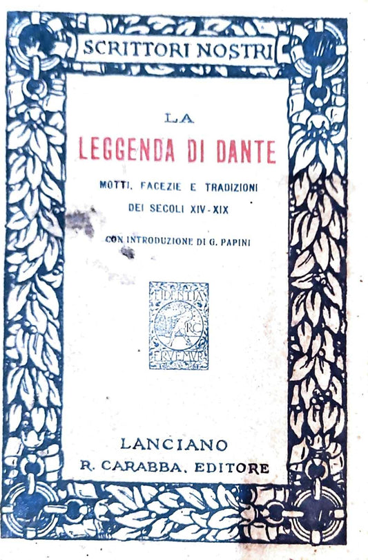 La leggenda di Dante - motti, facezie e tradizioni dei secoli XIV-XIX - copertina
