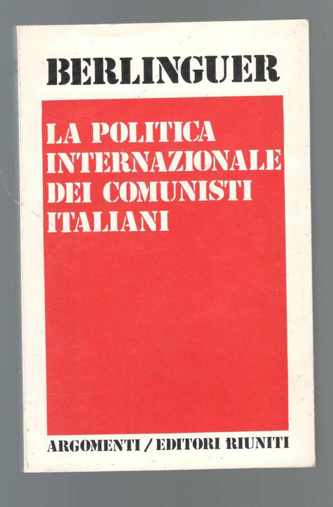La politica internazionale dei comunisti italiani. 1975 - 1976 - copertina