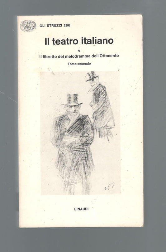 Il Teatro italiano - Il libretto del melodramma dell'Ottocento Tomo secondo - copertina