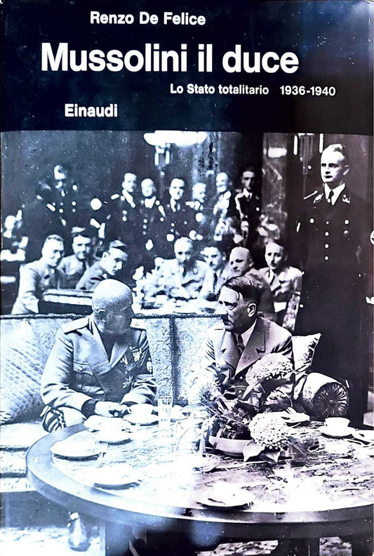 Mussolini il duce - Lo Stato totalitario 1936-1940 - copertina
