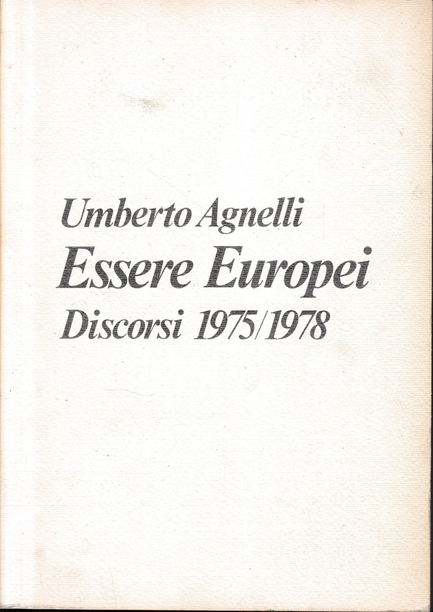 Essere Europei. Discorsi 1975-1978 - copertina