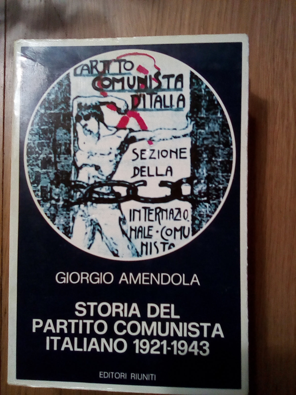 Storia del partito comunista italiano 1921 - 1943 - copertina